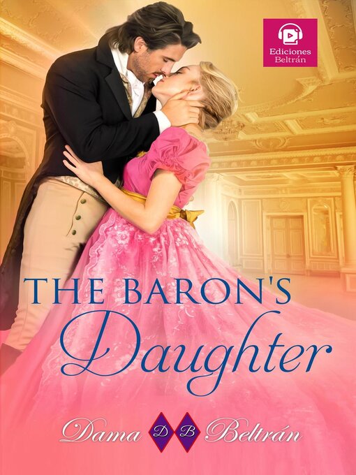Title details for The Baron's Daughter by Dama Beltrán - Available